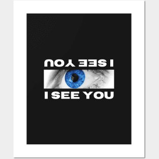 I see you Posters and Art